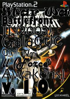 Box art for Star Wars: Battlefront II (2005) Galactic Civil War ll (Force Awakens) v. 1.0