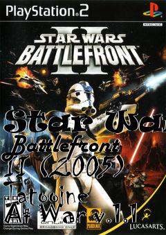 Box art for Star Wars: Battlefront II (2005) Tatooine At War v.1.1