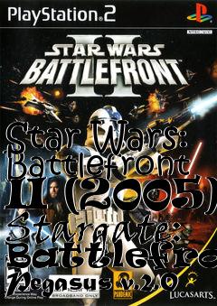 Box art for Star Wars: Battlefront II (2005) Stargate: Battlefront Pegasus v.2.0