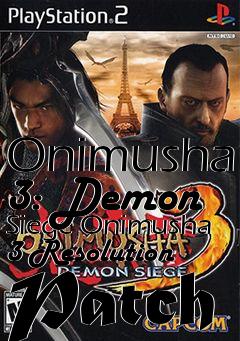 Box art for Onimusha 3: Demon Siege Onimusha 3 Resolution Patch