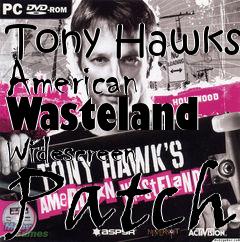 Box art for Tony Hawks American Wasteland Widescreen Patch