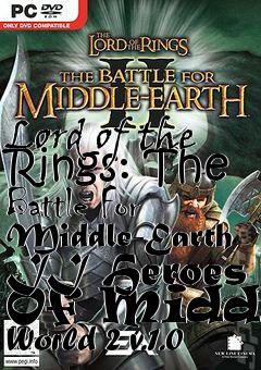 Box art for Lord of the Rings: The Battle For Middle-Earth II Heroes Of Middle World 2 v.1.0