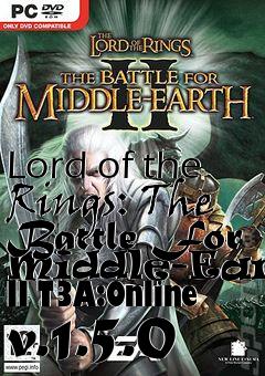 Box art for Lord of the Rings: The Battle For Middle-Earth II T3A:Online v.1.5.0