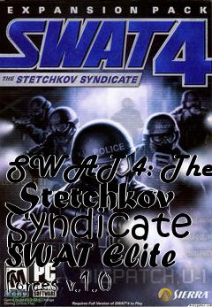 Box art for SWAT 4: The Stetchkov Syndicate SWAT Elite Forces v.1.0