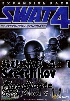 Box art for SWAT 4: The Stetchkov Syndicate SAS Mod v.1.1