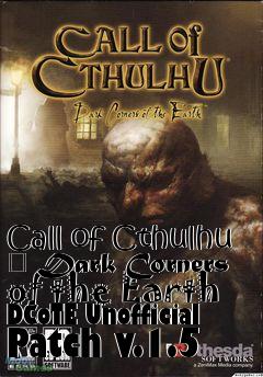 Box art for Call of Cthulhu  Dark Corners of the Earth DCoTE Unofficial Patch v.1.5