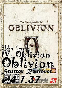 Box art for Elder Scrolls IV: Oblivion Oblivion Stutter Remover v.4.1.37