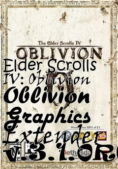 Box art for Elder Scrolls IV: Oblivion Oblivion Graphics Extender v.3.1.0RC