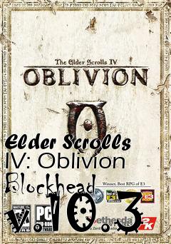 Box art for Elder Scrolls IV: Oblivion Blockhead v.10.3