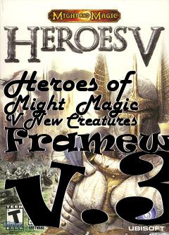 Box art for Heroes of Might  Magic V New Creatures Framework v.3