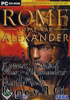 Box art for Rome: Total War - Alexander DarthMod Rome v.9.01