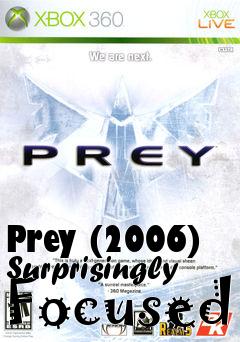 Box art for Prey (2006) Surprisingly Focused