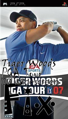 Box art for Tiger Woods PGA Tour 07 Widescreen Fix