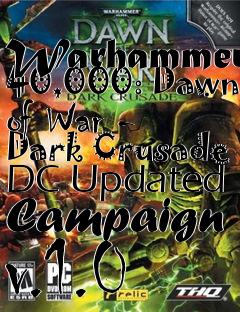 Box art for Warhammer 40,000: Dawn of War - Dark Crusade DC Updated Campaign v.1.0