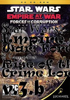 Box art for Star Wars: Empire at War: Forces of Corruption Rise of the Crime Lords v.3.b