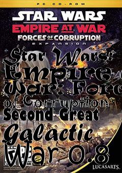 Box art for Star Wars: Empire at War: Forces of Corruption Second Great Galactic War 0.8