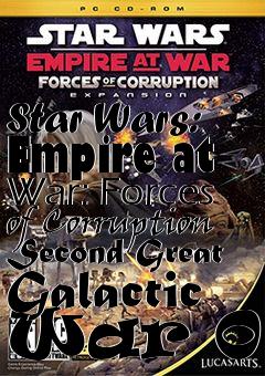 Box art for Star Wars: Empire at War: Forces of Corruption Second Great Galactic War 0.8