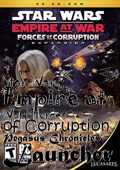 Box art for Star Wars: Empire at War: Forces of Corruption Pegasus Chronicles Launcher