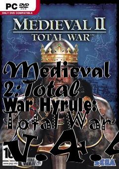 Box art for Medieval 2: Total War Hyrule: Total War v.4.4