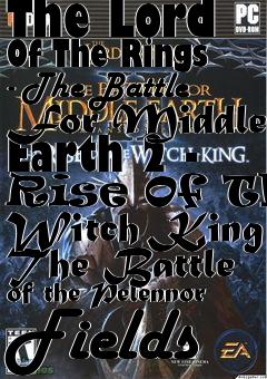 Box art for The Lord Of The Rings - The Battle For Middle Earth 2 - Rise Of The Witch King The Battle of the Pelennor Fields