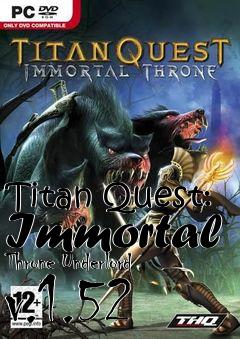 Box art for Titan Quest: Immortal Throne Underlord v.1.52