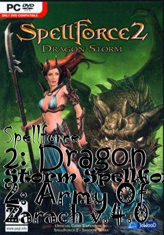 Box art for Spellforce 2: Dragon Storm Spellforce 2: Army Of Zarach v.4.0