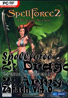 Box art for Spellforce 2: Dragon Storm Spellforce 2: Army Of Zarach v.4.0