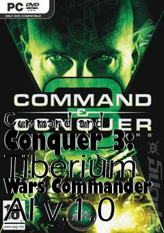 Box art for Command and Conquer 3: Tiberium Wars Commander AI v.1.0