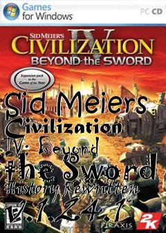 Box art for Sid Meiers Civilization IV: Beyond the Sword History Rewritten v.1.24.1