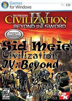Box art for Sid Meiers Civilization IV: Beyond the Sword Fall from Heaven v.5102016