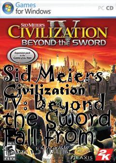 Box art for Sid Meiers Civilization IV: Beyond the Sword Fall from Heaven v.5102016