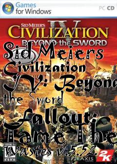 Box art for Sid Meiers Civilization IV: Beyond the Sword Fallout: Tame The Wastes v.5.52