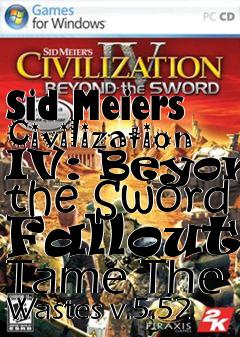 Box art for Sid Meiers Civilization IV: Beyond the Sword Fallout: Tame The Wastes v.5.52