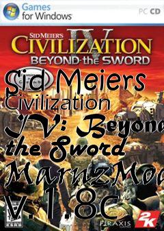 Box art for Sid Meiers Civilization IV: Beyond the Sword MarnzMod v.1.8c