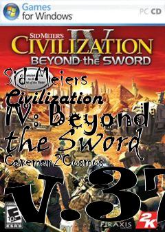 Box art for Sid Meiers Civilization IV: Beyond the Sword Caveman2Cosmos v.37