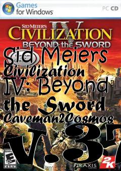 Box art for Sid Meiers Civilization IV: Beyond the Sword Caveman2Cosmos v.37