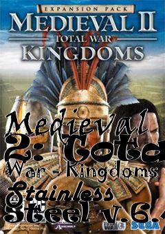 Box art for Medieval 2: Total War - Kingdoms Stainless Steel v.6.4