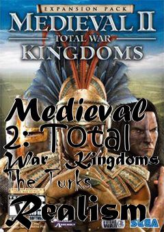 Box art for Medieval 2: Total War - Kingdoms The Turks Realism