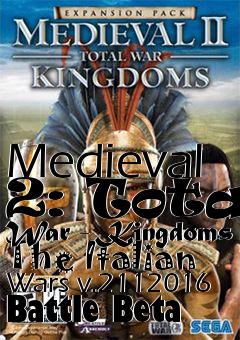 Box art for Medieval 2: Total War - Kingdoms The Italian Wars v.2112016 Battle Beta