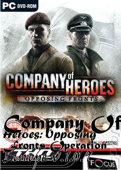 Box art for Company Of Heroes: Opposing Fronts Operation Europe v.1.0.9