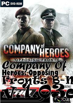 Box art for Company Of Heroes: Opposing Fronts B-Mod v.1.03a