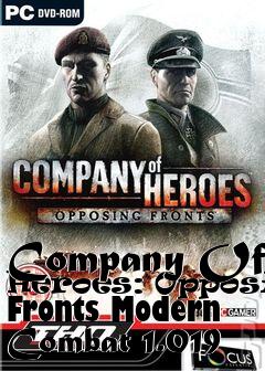 Box art for Company Of Heroes: Opposing Fronts Modern Combat 1.019