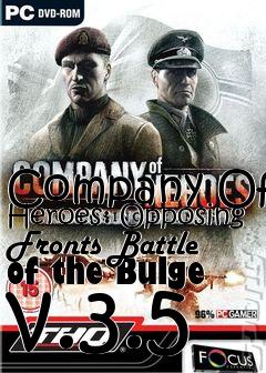 Box art for Company Of Heroes: Opposing Fronts Battle of the Bulge v.3.5