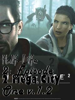 Box art for Half-Life 2: Episode 2 Mega City One v.1.2