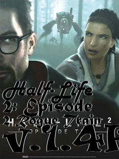 Box art for Half-Life 2: Episode 2 Rogue Train v.1.4F