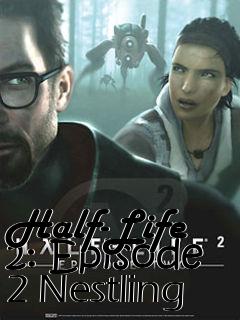 Box art for Half-Life 2: Episode 2 Nestling