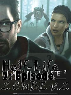 Box art for Half-Life 2: Episode 2 CUBE v.2