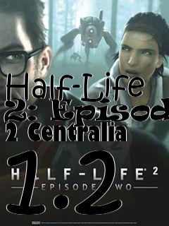 Box art for Half-Life 2: Episode 2 Centralia 1.2