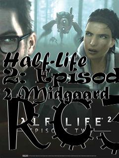 Box art for Half-Life 2: Episode 2 Midgaard RC3