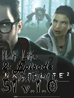 Box art for Half-Life 2: Episode 2 Station 51 v.1.0